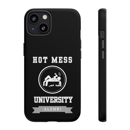 HOT MESS UNIVERSITY -Tough Phone Cases - Fits Most Phone Sizes!! (BLACK)