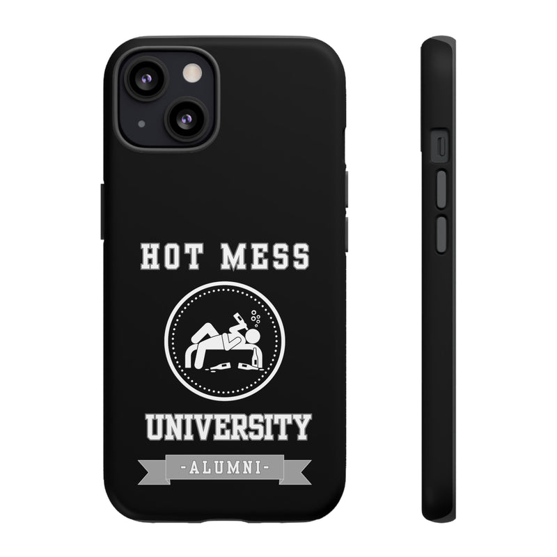 HOT MESS UNIVERSITY -Tough Phone Cases - Fits Most Phone Sizes!! (BLACK)