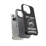 HOT MESS UNIVERSITY -Tough Phone Cases - Fits Most Phone Sizes!! (BLACK)