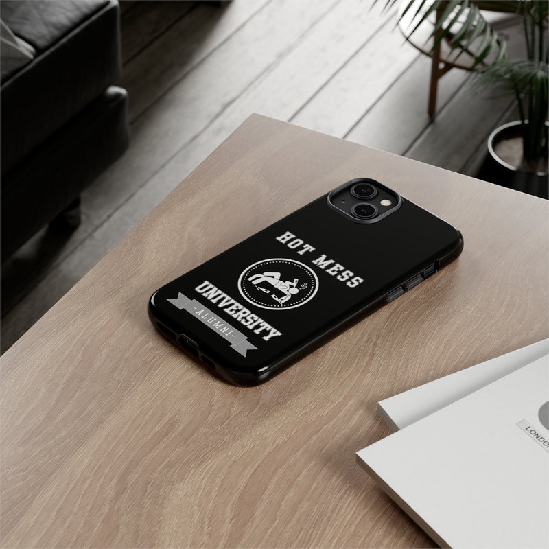 HOT MESS UNIVERSITY -Tough Phone Cases - Fits Most Phone Sizes!! (BLACK)