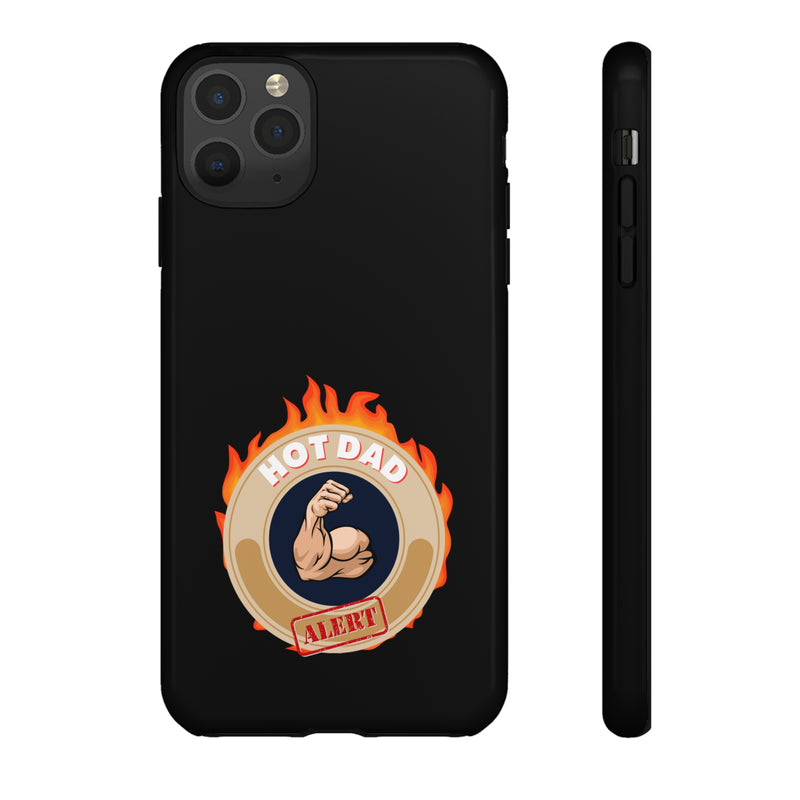 HOT DAD ALERT-Tough Phone Cases - Fits Most Phone Sizes!! (BLACK)