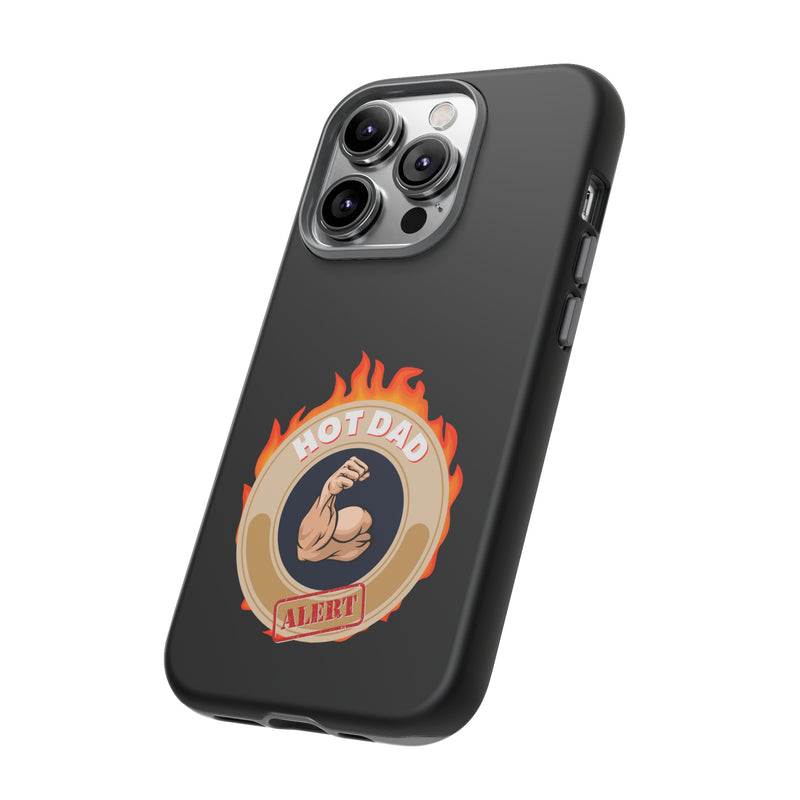 HOT DAD ALERT-Tough Phone Cases - Fits Most Phone Sizes!! (BLACK)