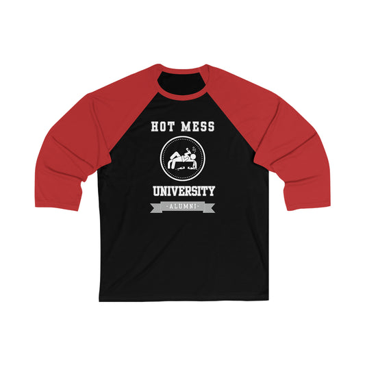 HOT MESS UNIVERSITY- Unisex 34 Sleeve Baseball Tee