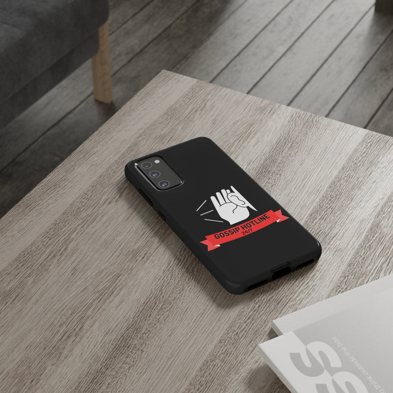 GOSSIP HOTLINE-Tough Phone Cases - Fits Most Phone Sizes!! (BLACK)
