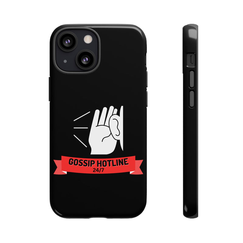 GOSSIP HOTLINE-Tough Phone Cases - Fits Most Phone Sizes!! (BLACK)