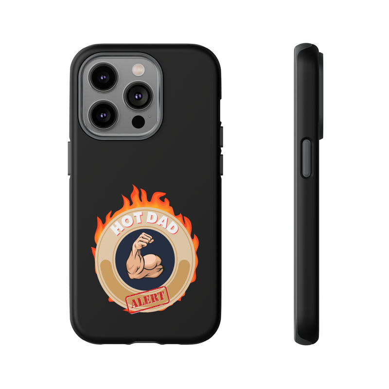 HOT DAD ALERT-Tough Phone Cases - Fits Most Phone Sizes!! (BLACK)