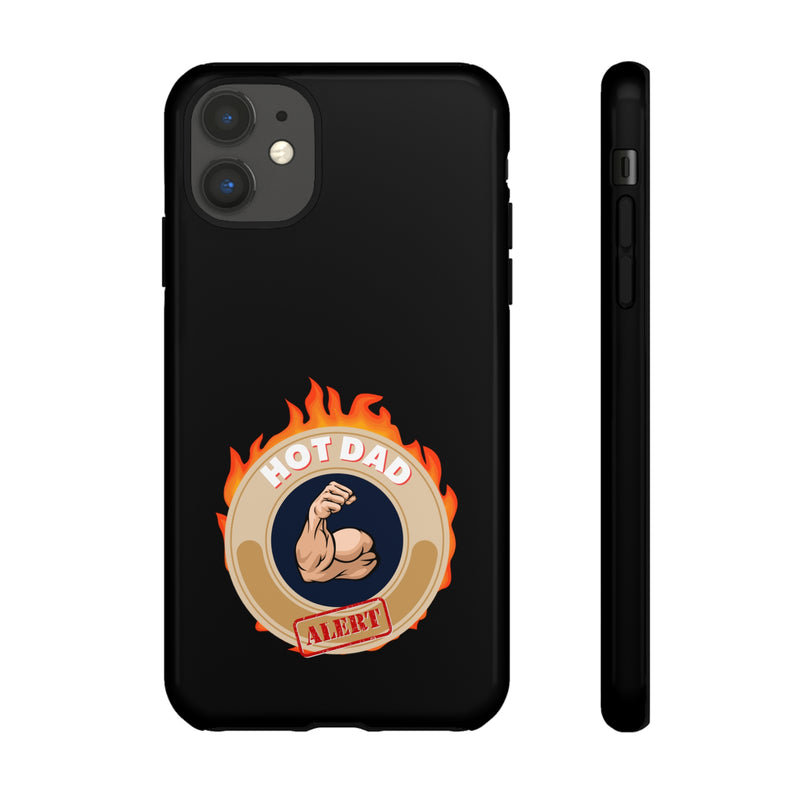 HOT DAD ALERT-Tough Phone Cases - Fits Most Phone Sizes!! (BLACK)