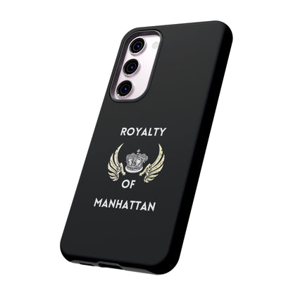 ROYALTY OF MANHATTAN -Tough Phone Cases - Fits Most Phone Sizes!! (BLACK)