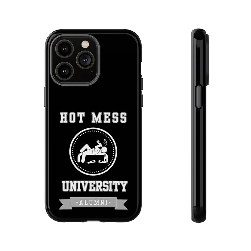 HOT MESS UNIVERSITY -Tough Phone Cases - Fits Most Phone Sizes!! (BLACK)