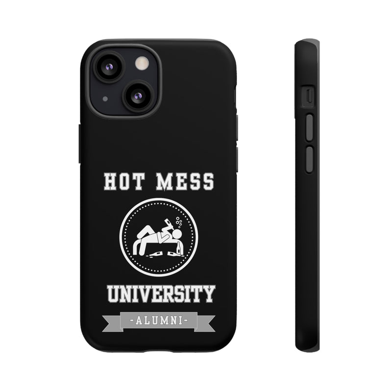 HOT MESS UNIVERSITY -Tough Phone Cases - Fits Most Phone Sizes!! (BLACK)