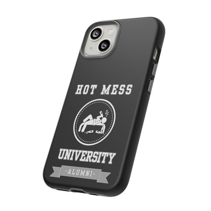 HOT MESS UNIVERSITY -Tough Phone Cases - Fits Most Phone Sizes!! (BLACK)