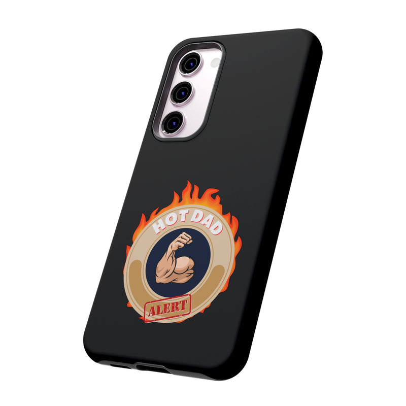 HOT DAD ALERT-Tough Phone Cases - Fits Most Phone Sizes!! (BLACK)