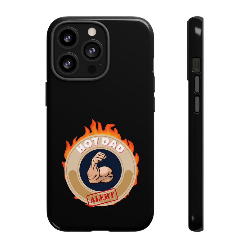 HOT DAD ALERT-Tough Phone Cases - Fits Most Phone Sizes!! (BLACK)