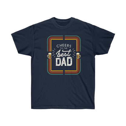 Cheers To Dad T-Shirt