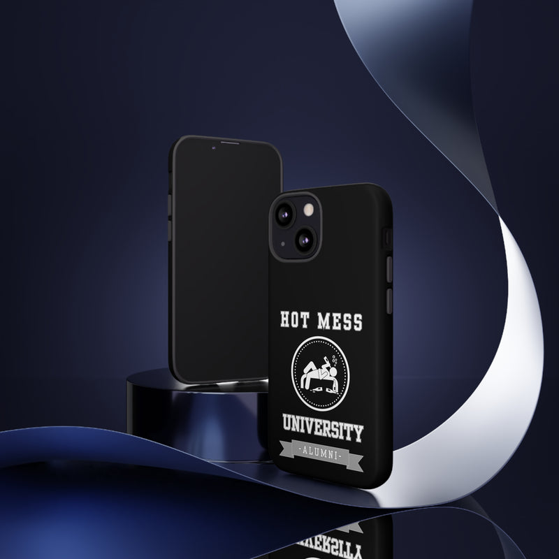 HOT MESS UNIVERSITY -Tough Phone Cases - Fits Most Phone Sizes!! (BLACK)