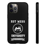 HOT MESS UNIVERSITY -Tough Phone Cases - Fits Most Phone Sizes!! (BLACK)