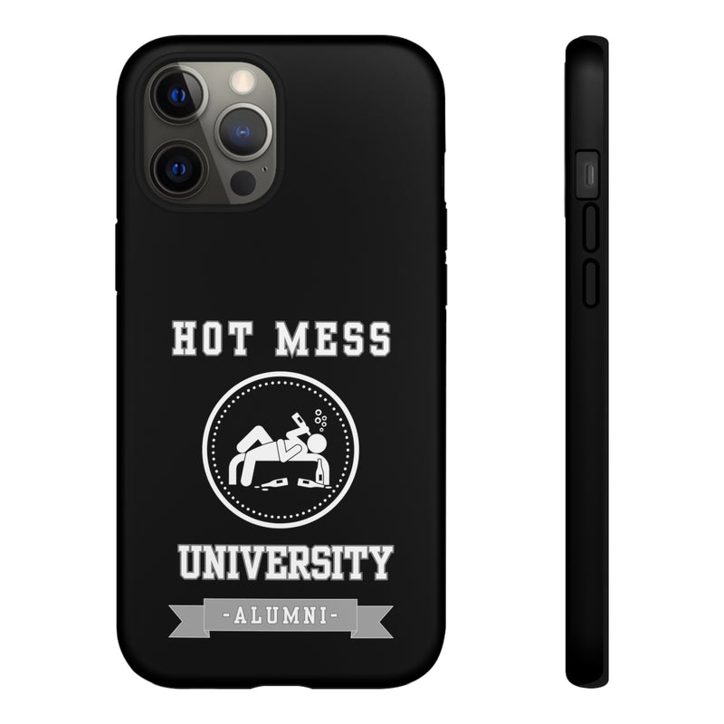 HOT MESS UNIVERSITY -Tough Phone Cases - Fits Most Phone Sizes!! (BLACK)