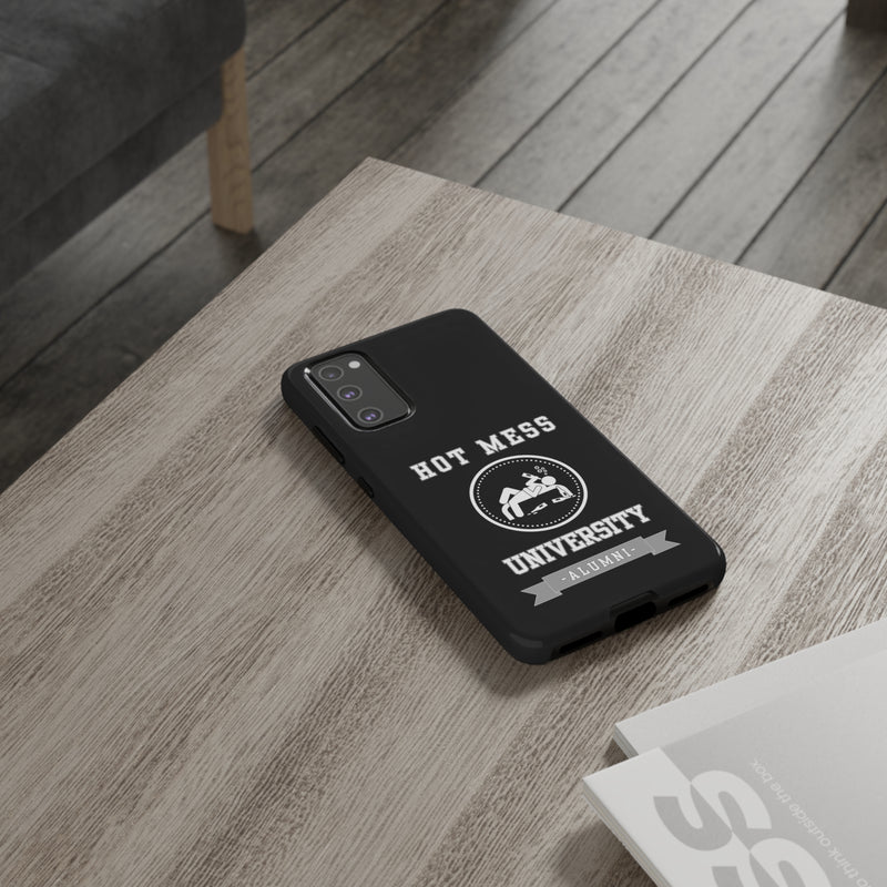 HOT MESS UNIVERSITY -Tough Phone Cases - Fits Most Phone Sizes!! (BLACK)