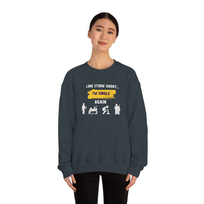 LONG STORY SHORT- Unisex Heavy Blend Crewneck Sweatshirt (VARIETY OF COLORS)