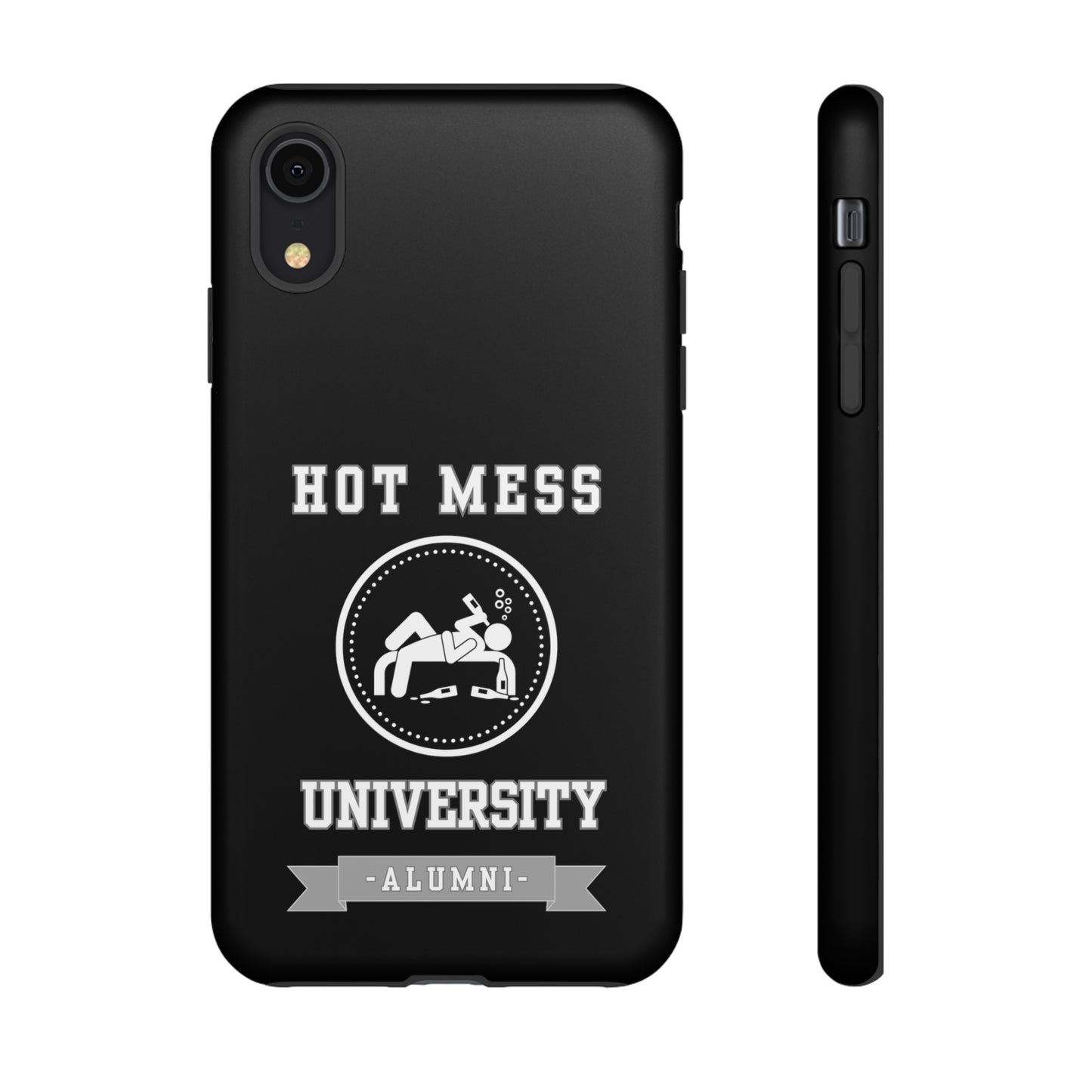 HOT MESS UNIVERSITY -Tough Phone Cases - Fits Most Phone Sizes!! (BLACK)