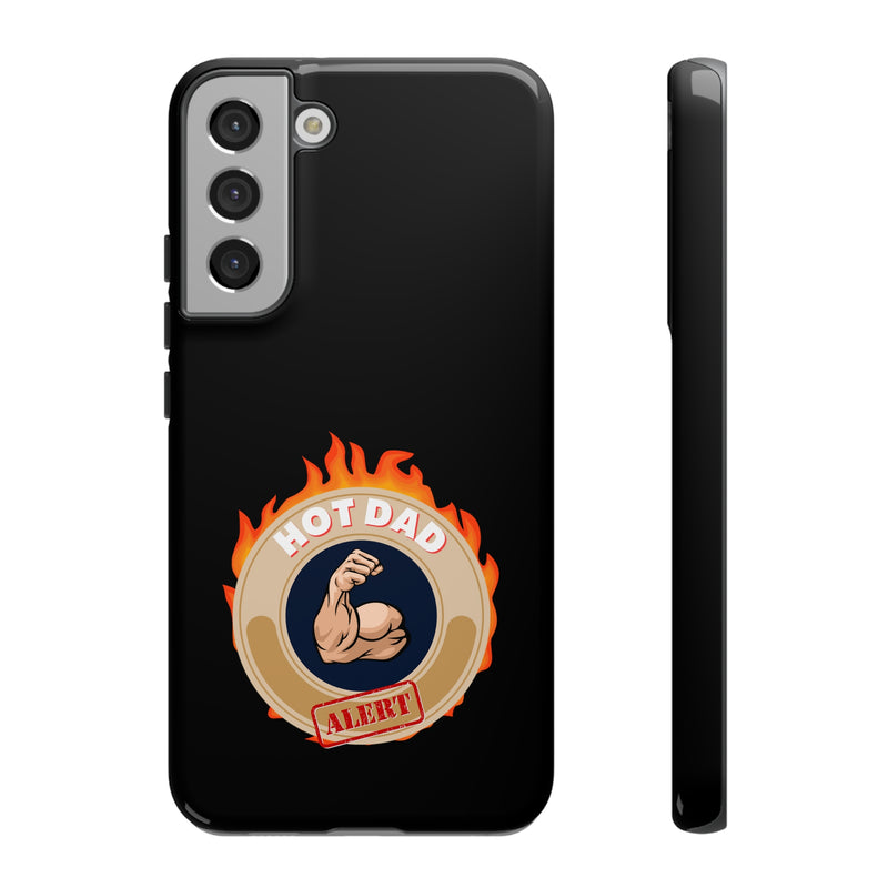HOT DAD ALERT-Tough Phone Cases - Fits Most Phone Sizes!! (BLACK)