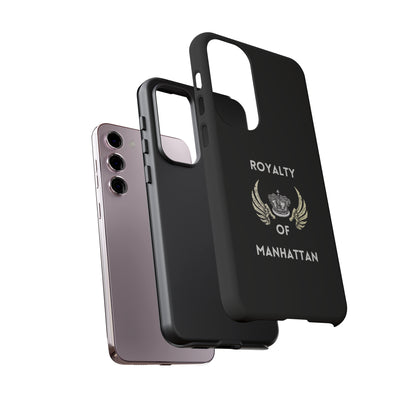 ROYALTY OF MANHATTAN -Tough Phone Cases - Fits Most Phone Sizes!! (BLACK)