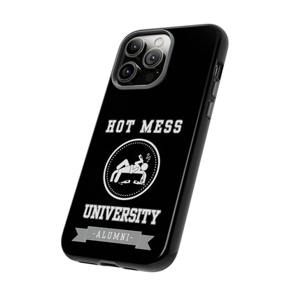 HOT MESS UNIVERSITY -Tough Phone Cases - Fits Most Phone Sizes!! (BLACK)