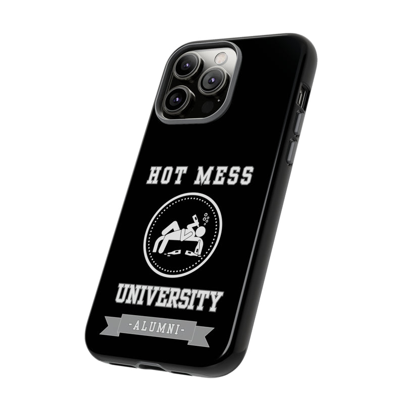 HOT MESS UNIVERSITY -Tough Phone Cases - Fits Most Phone Sizes!! (BLACK)