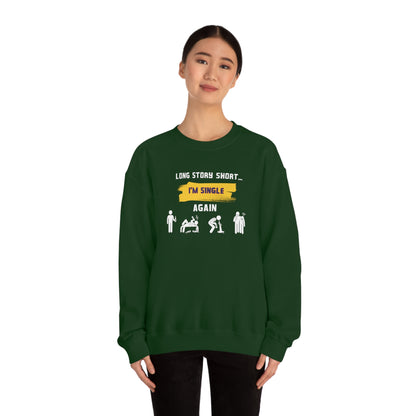 LONG STORY SHORT- Unisex Heavy Blend Crewneck Sweatshirt (VARIETY OF COLORS)