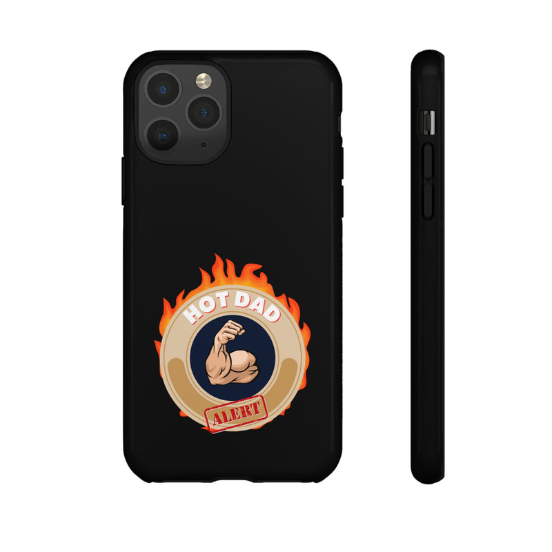 HOT DAD ALERT-Tough Phone Cases - Fits Most Phone Sizes!! (BLACK)