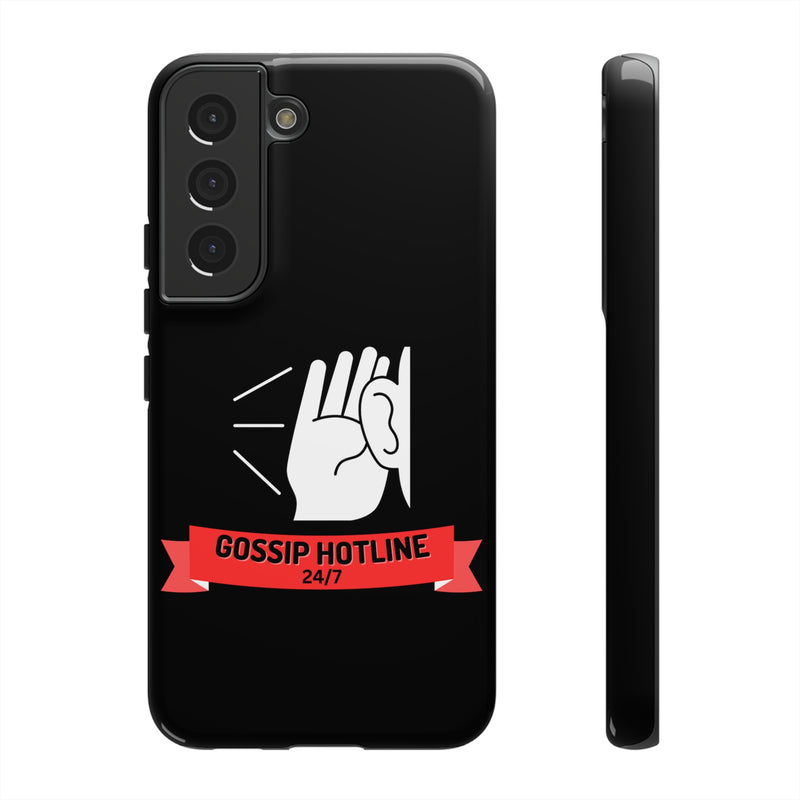 GOSSIP HOTLINE-Tough Phone Cases - Fits Most Phone Sizes!! (BLACK)