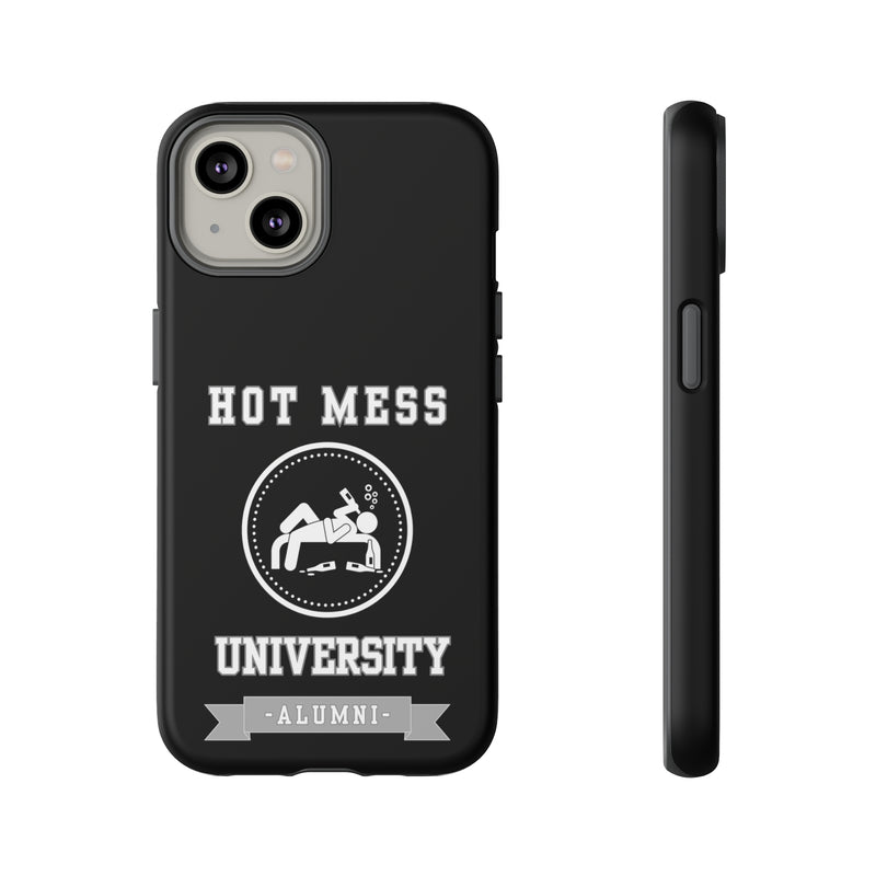HOT MESS UNIVERSITY -Tough Phone Cases - Fits Most Phone Sizes!! (BLACK)