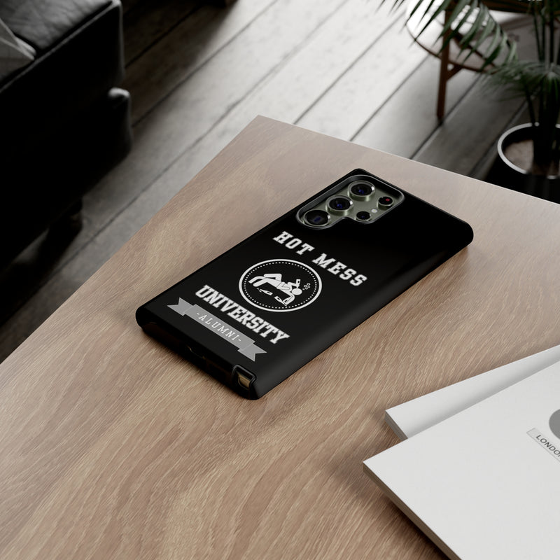HOT MESS UNIVERSITY -Tough Phone Cases - Fits Most Phone Sizes!! (BLACK)