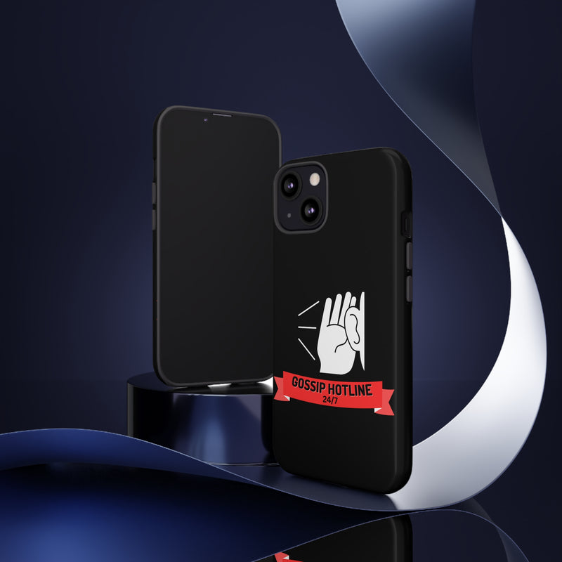 GOSSIP HOTLINE-Tough Phone Cases - Fits Most Phone Sizes!! (BLACK)