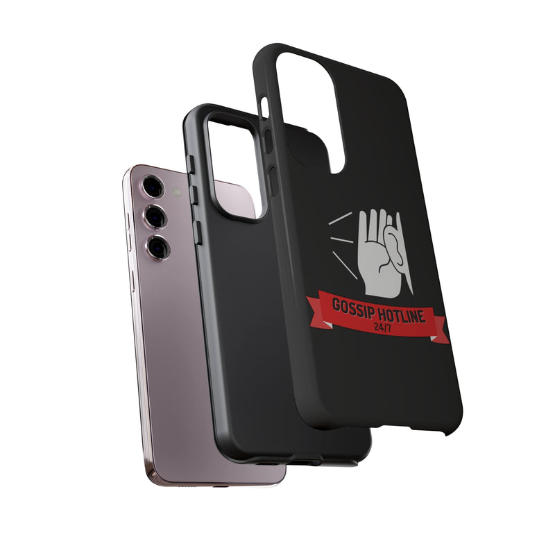 GOSSIP HOTLINE-Tough Phone Cases - Fits Most Phone Sizes!! (BLACK)