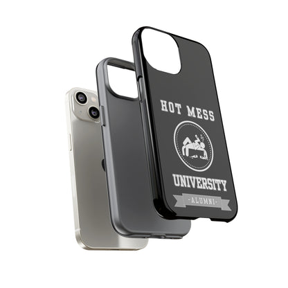 HOT MESS UNIVERSITY -Tough Phone Cases - Fits Most Phone Sizes!! (BLACK)