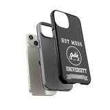 HOT MESS UNIVERSITY -Tough Phone Cases - Fits Most Phone Sizes!! (BLACK)