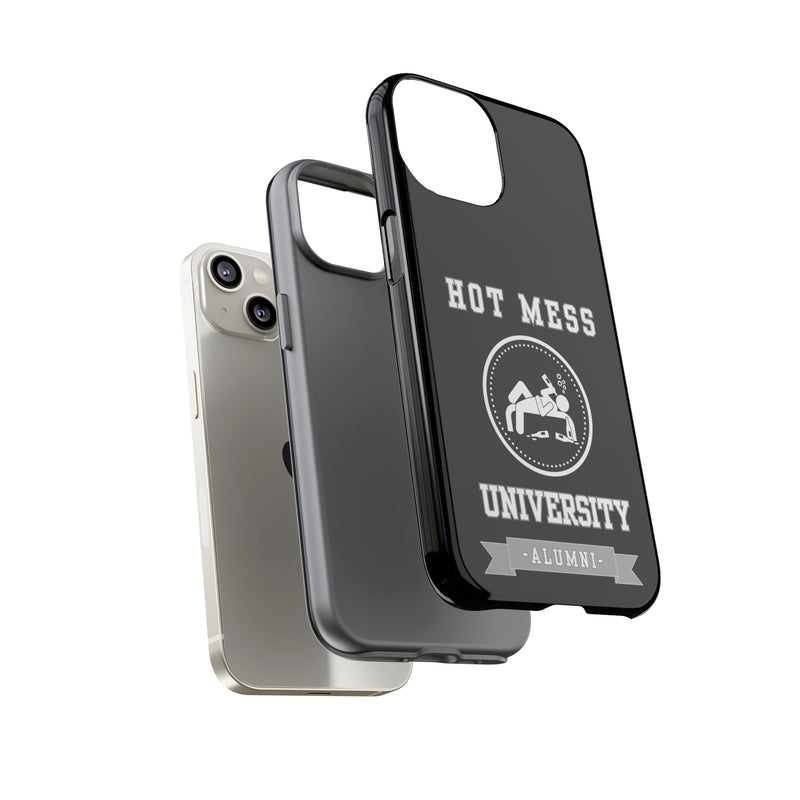 HOT MESS UNIVERSITY -Tough Phone Cases - Fits Most Phone Sizes!! (BLACK)