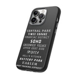 NYC NEIGHBORHOODS -Tough Phone Cases - Fits Most Phone Sizes!! (Dark GREY)