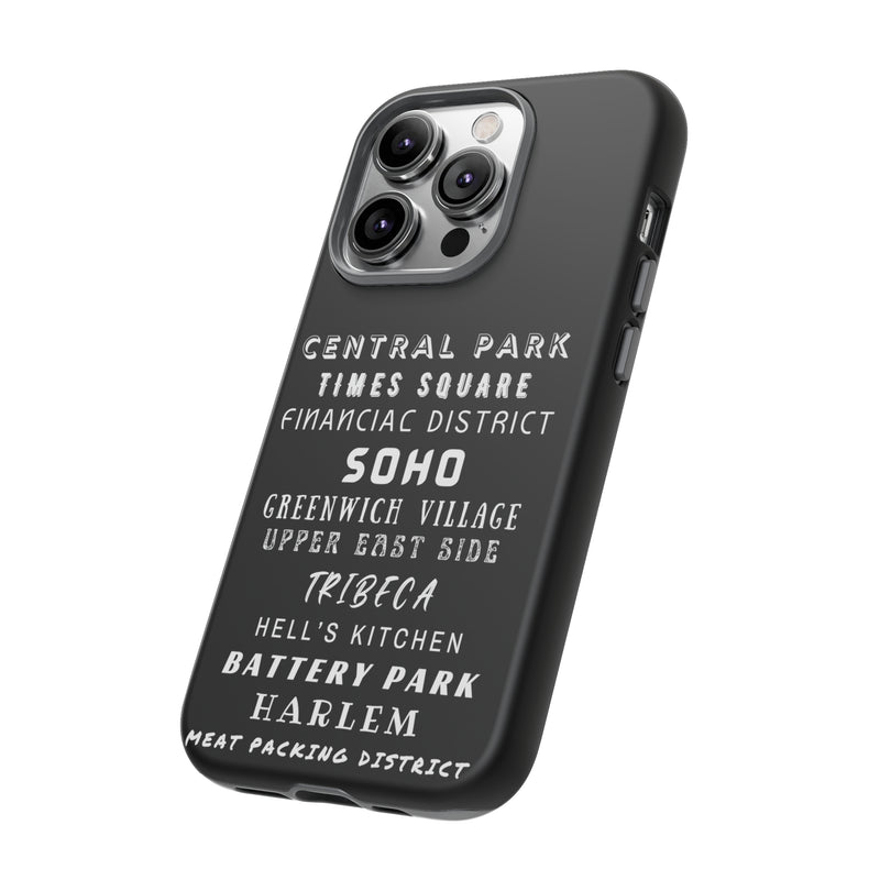 NYC NEIGHBORHOODS -Tough Phone Cases - Fits Most Phone Sizes!! (Dark GREY)