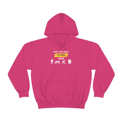 LONG STORY SHORT- Unisex Heavy Blend Hooded Sweatshirt (VARIETY OF COLORS) “Zero Baggage, Maximum Rizz — Single Life Graphic Shirt”