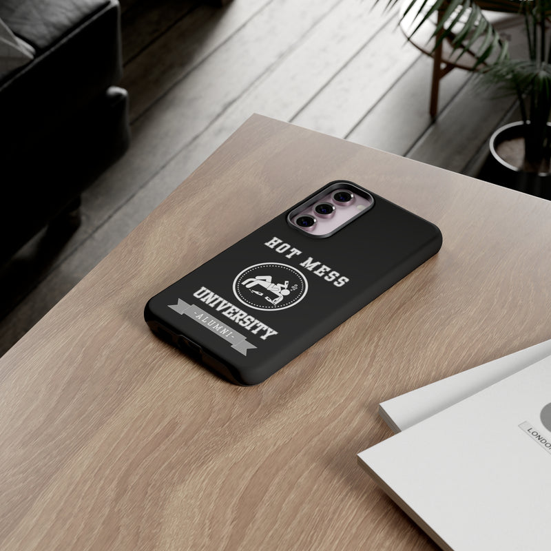 HOT MESS UNIVERSITY -Tough Phone Cases - Fits Most Phone Sizes!! (BLACK)