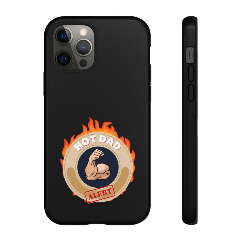 HOT DAD ALERT-Tough Phone Cases - Fits Most Phone Sizes!! (BLACK)