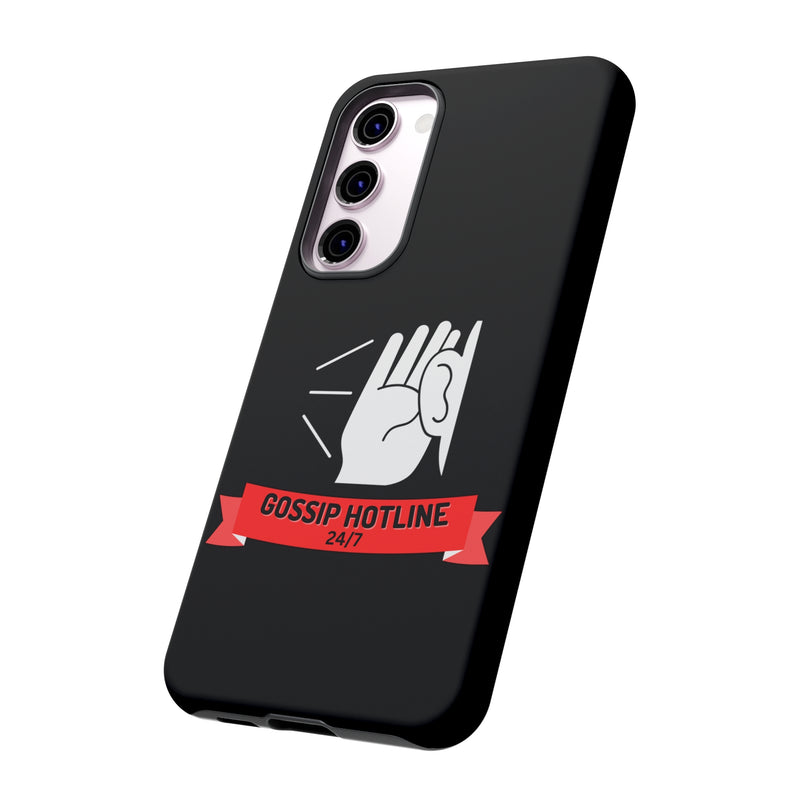 GOSSIP HOTLINE-Tough Phone Cases - Fits Most Phone Sizes!! (BLACK)