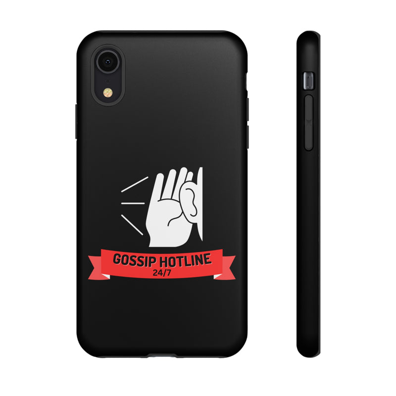 GOSSIP HOTLINE-Tough Phone Cases - Fits Most Phone Sizes!! (BLACK)