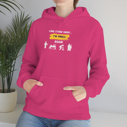 LONG STORY SHORT- Unisex Heavy Blend Hooded Sweatshirt (VARIETY OF COLORS) “Zero Baggage, Maximum Rizz — Single Life Graphic Shirt”