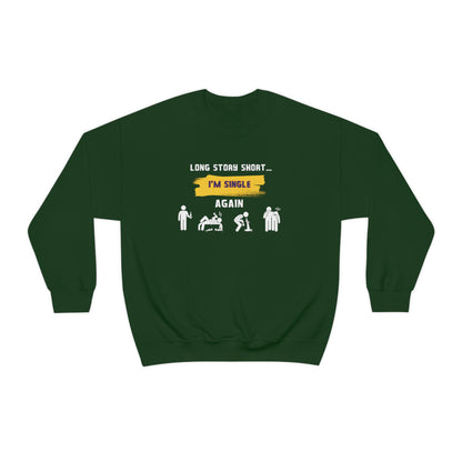 LONG STORY SHORT- Unisex Heavy Blend Crewneck Sweatshirt (VARIETY OF COLORS)