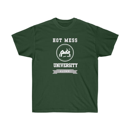 HOT MESS UNIVERSITY- T Shirt (variety Of Colors)