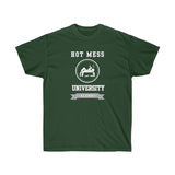 HOT MESS UNIVERSITY- T Shirt (variety Of Colors)