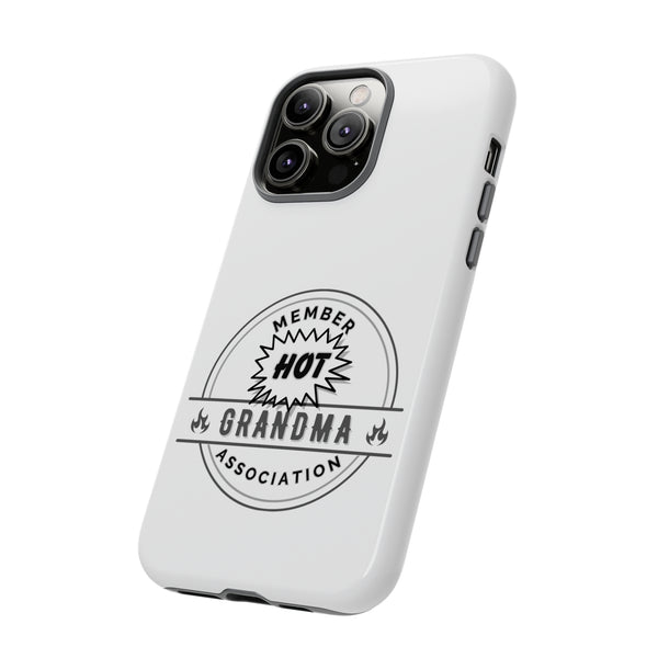 HOT GRANDMA- Tough Phone Cases - Fits Most Phone Sizes!! (WHITE)